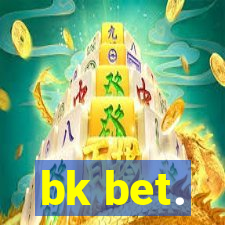 bk bet.